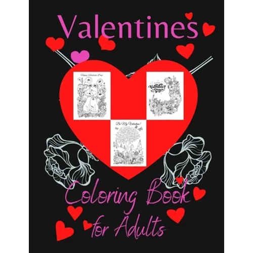 Valentines Coloring Book for Adults: This fun way to relieve stress, with these 30 therapeutic valentines day colouring pages. Makes the perfect gift - Paperback