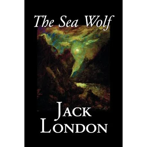 The Sea Wolf by Jack London, Fiction, Classics, Sea Stories - Paperback