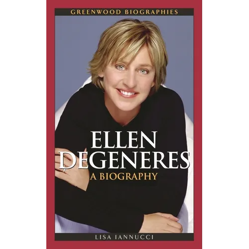Ellen DeGeneres: A Biography - Hardcover