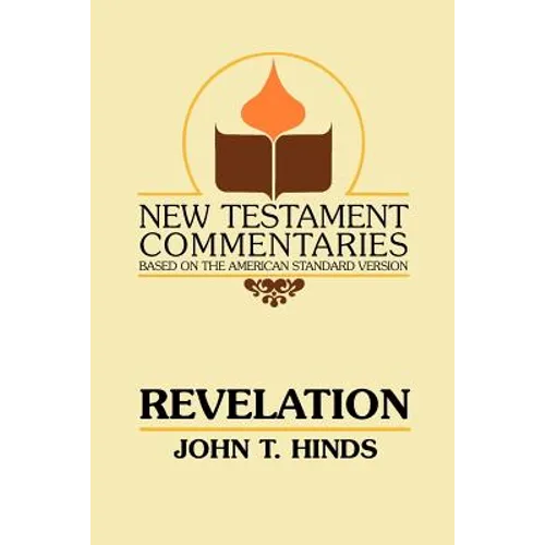 Revelation: A Commentary on the Book of Revelation - Paperback