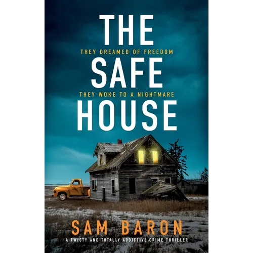 The Safe House: A Twisty and Totally Addictive Crime Thriller - Paperback