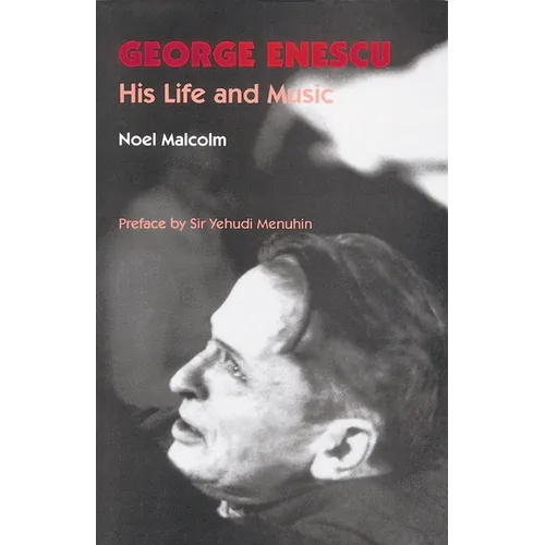 George Enescu: His Life and Music - Paperback