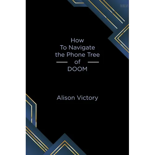 How to Navigate the Phone Tree of Doom - Paperback