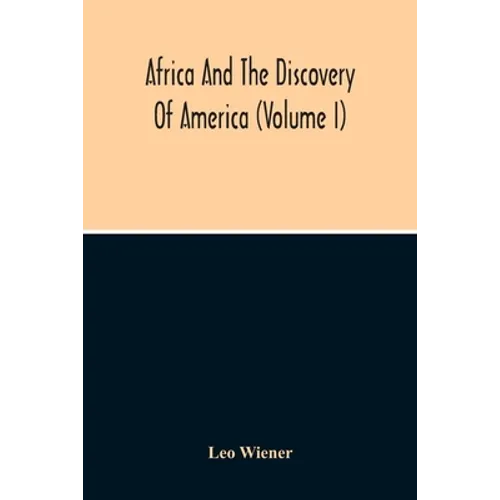 Africa And The Discovery Of America (Volume I) - Paperback