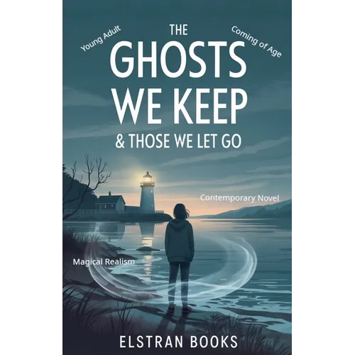 The Ghosts We Keep & Those We Let Go - Paperback
