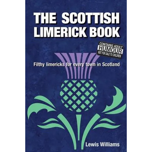 The Scottish Limerick Book: Filthy Limericks for Every Town in Scotland - Paperback