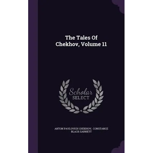 The Tales Of Chekhov, Volume 11 - Hardcover