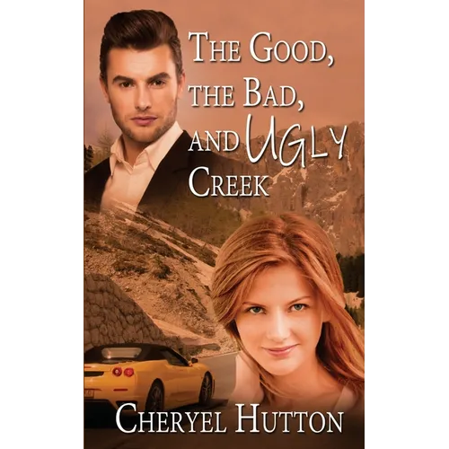 The Good, The Bad, and Ugly Creek - Paperback