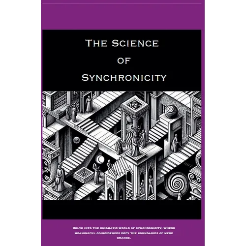 The Science of Synchronicity - Paperback