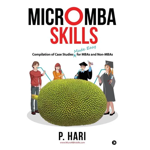 Micromba Skills: Compilation of Case Studies Made Easy for MBAs and Non-MBAs - Paperback