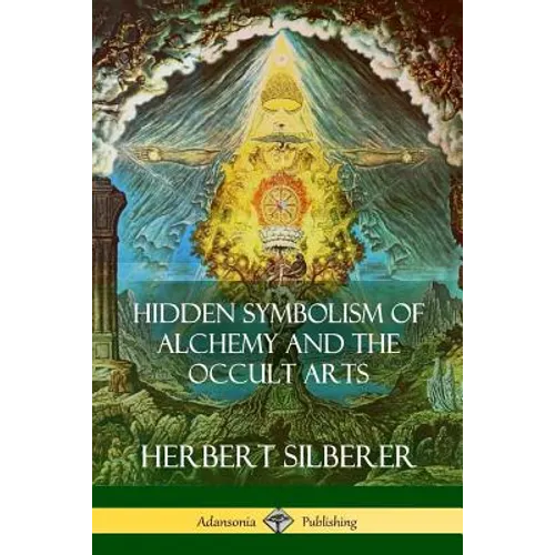 Hidden Symbolism of Alchemy and the Occult Arts - Paperback