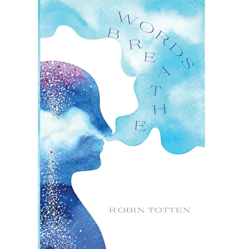 Words Breathe - Hardcover
