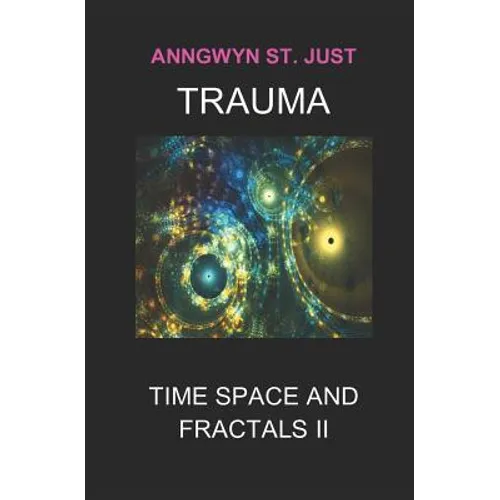 Trauma: Time Space and Fractals II - Paperback
