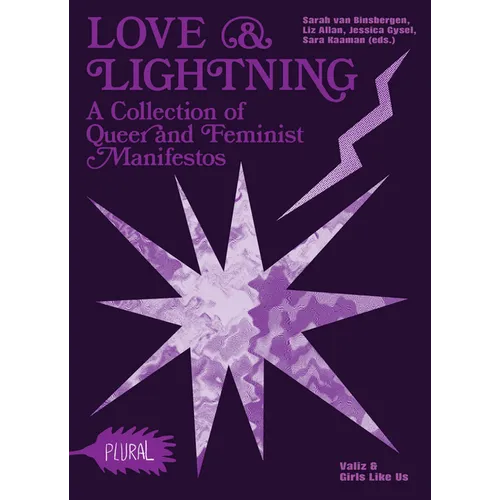 Love and Lightning: A Collection of Queer-Feminist Manifestos - Paperback