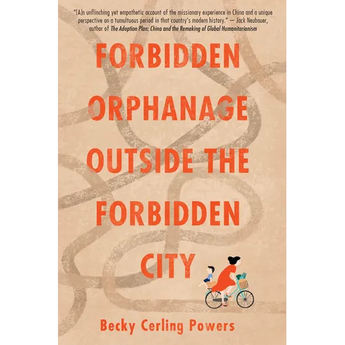Forbidden Orphanage Outside the Forbidden City - Paperback