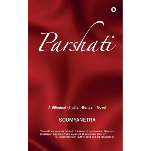 Parshati: A Bilingual (English-Bengali) Novel - Paperback