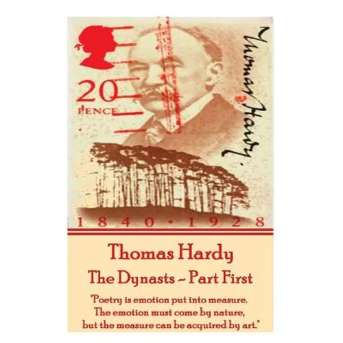 Thomas Hardy - The Dynasts - Part First: 