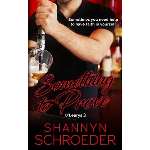 Something to Prove: A Rivals-to-Lovers, Opposites Attract, Chicago Irish Family Steamy Contemporary Romance - Paperback