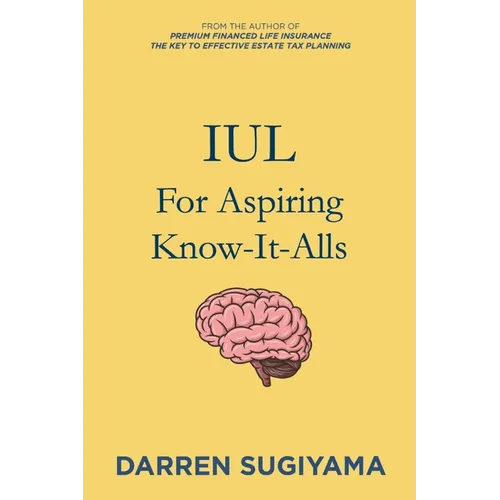 IUL For Aspiring Know It Alls - Paperback