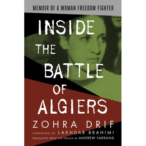 Inside the Battle of Algiers: Memoir of a Woman Freedom Fighter - Paperback