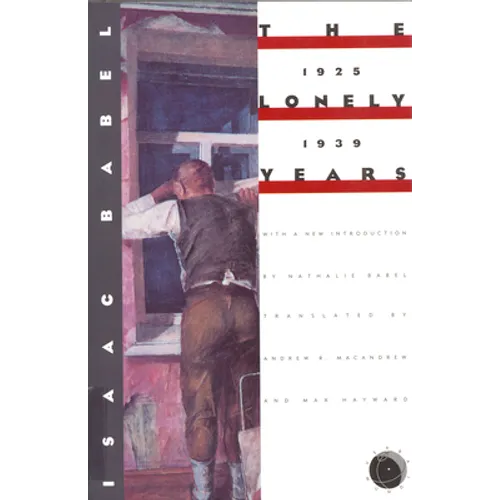 The Lonely Years: 1925-1939: Unpublished Stories and Correspondence - Paperback