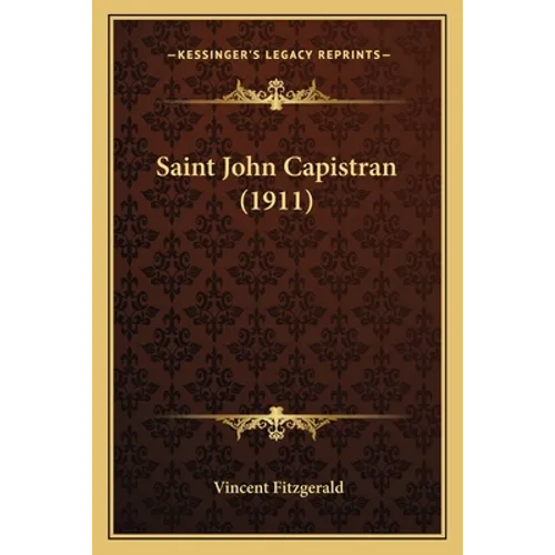 Saint John Capistran (1911) - Paperback