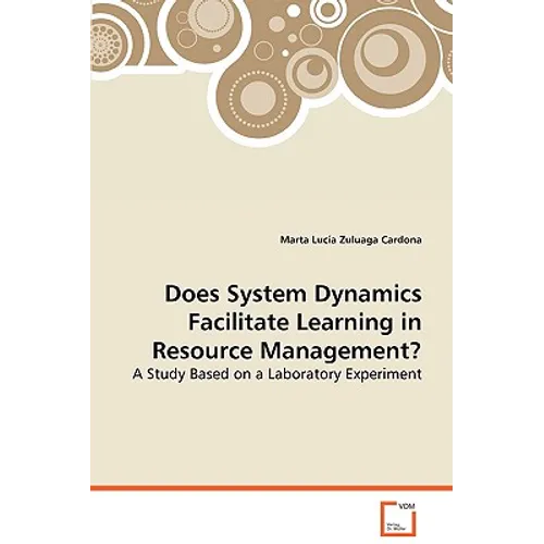 Does System Dynamics Facilitate Learning in Resource Management - Paperback