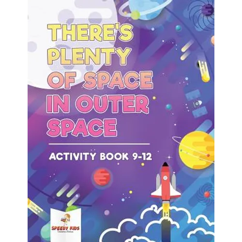 There's Plenty of Space in Outer Space: Activity Book 9-12 - Paperback