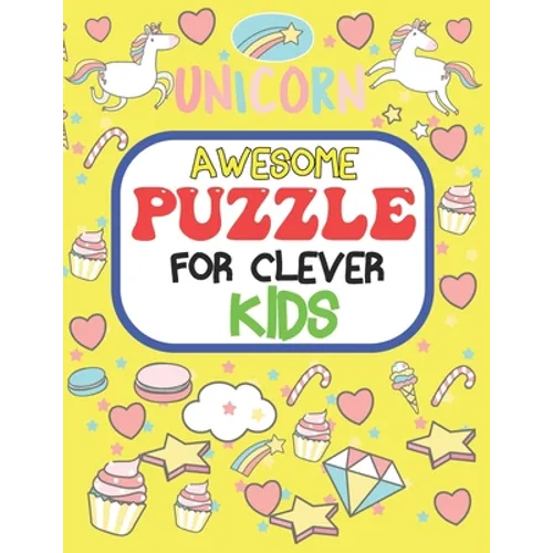 Awesome Puzzles For Clever Kids Ages 6 to 10: fun and challenging activities for smart kids, including mazes, word searches, sudoku, crossword puzzles - Paperback