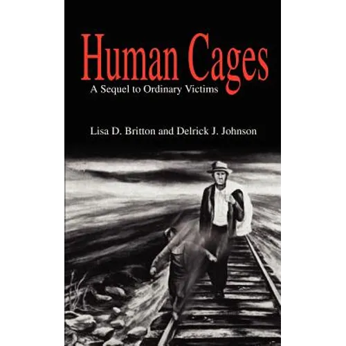 Human Cages: A Sequel to Ordinary Victims - Paperback