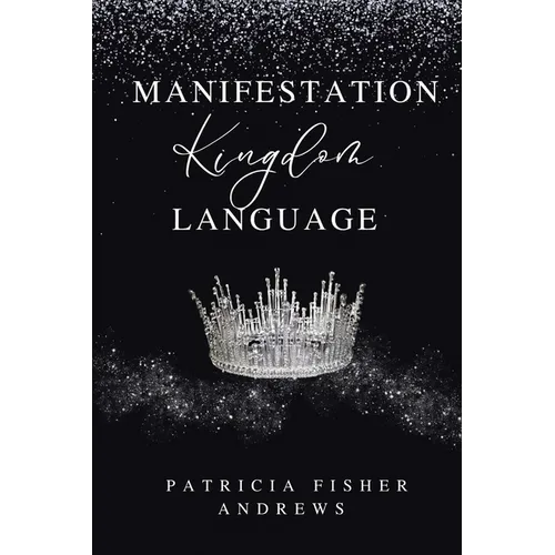 Manifestation: Kingdom Language - Paperback