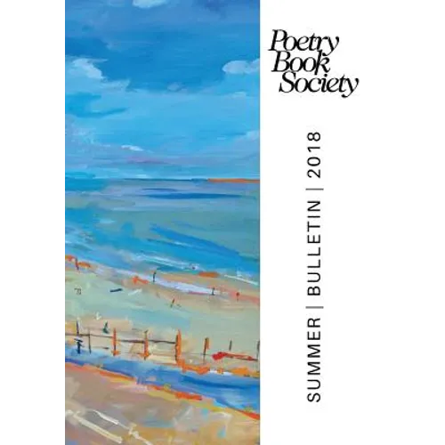 Poetry Book Society Summer 2018 Bulletin - Paperback