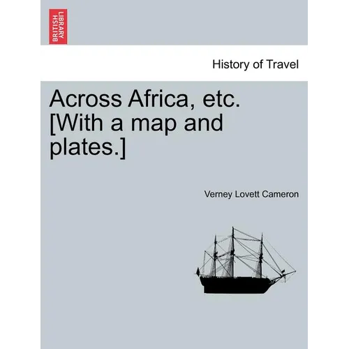 Across Africa, etc. [With a map and plates.] New Edition. - Paperback