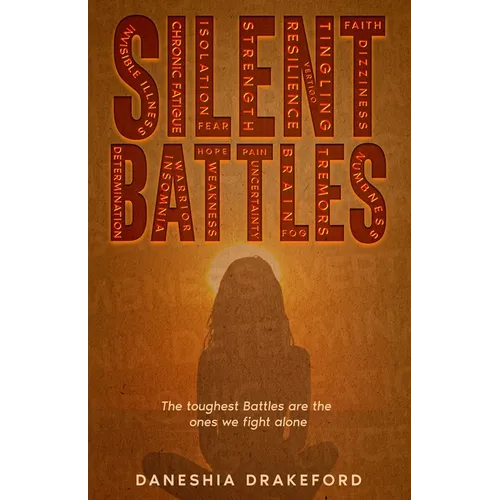 Silent Battles: The toughest Battles are the ones we fight alone - Paperback