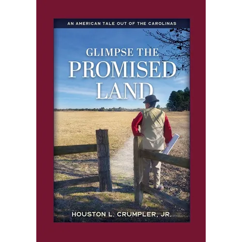 Glimpse The Promised Land: An American Tale Out Of The Carolinas - Paperback