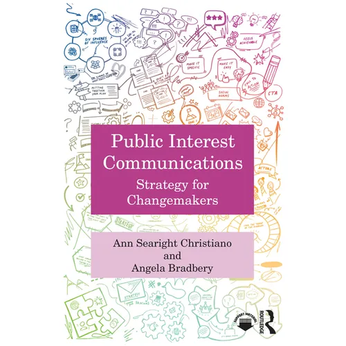 Public Interest Communications: Strategy for Changemakers - Paperback
