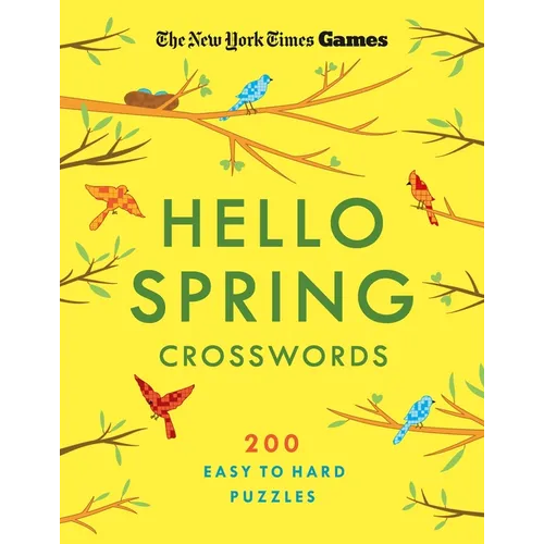 New York Times Games Hello Spring Crosswords: 200 Easy to Hard Puzzles - Paperback