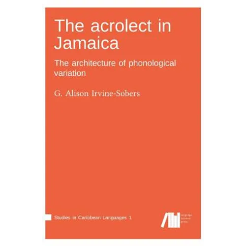 The acrolect in Jamaica - Hardcover