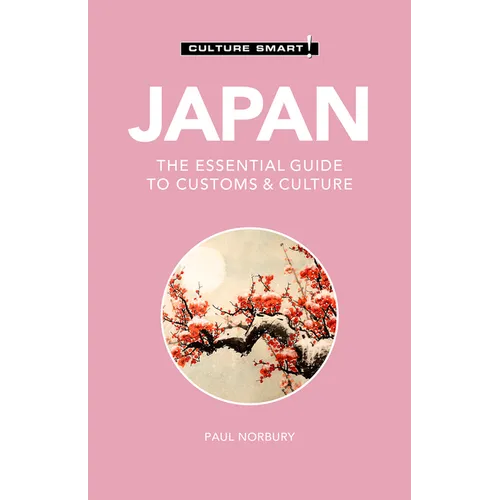 Japan - Culture Smart!: The Essential Guide to Customs & Culture - Paperback