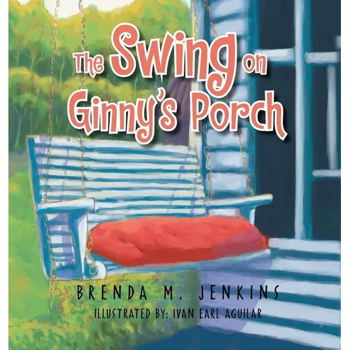 The Swing on Ginny's Porch - Hardcover