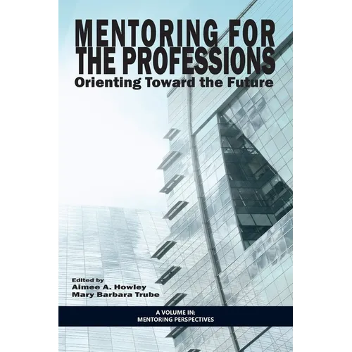 Mentoring for the Professions: Orienting Toward the Future - Paperback