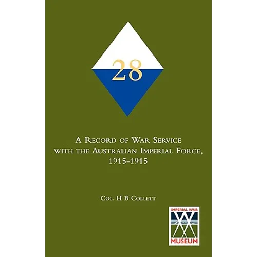 28th. A Record of war service with the Australian Imperial Force, 1915-1915 - Paperback