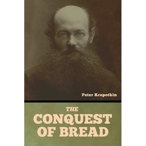 The Conquest of Bread - Paperback