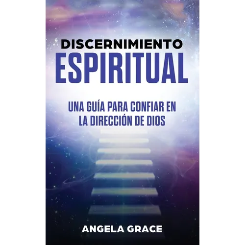 Discernimiento Espiritual: Una guía para confiar en la dirección de Dios - Hardcover