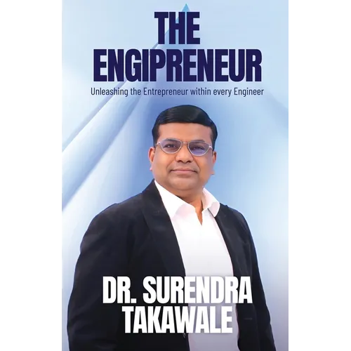 The Engipreneur: Unleashing the Entrepreneur within Every Engineer - Paperback