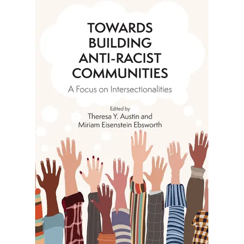 Towards Building Anti-Racist Communities: A Focus on Intersectionalities - Paperback