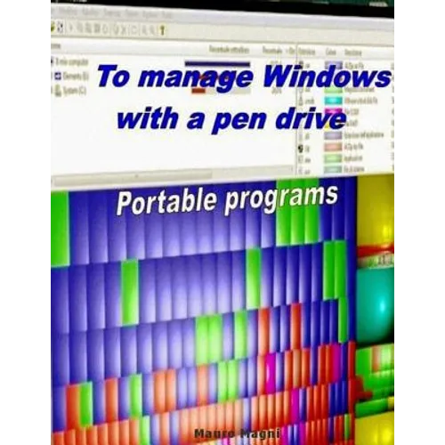 To Manage Windows with a pen drive: Portable programs - Paperback