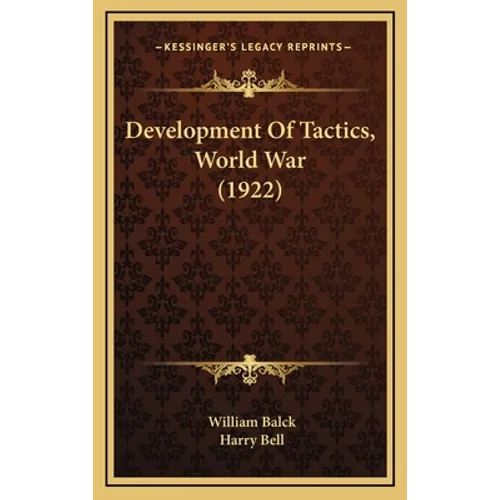 Development Of Tactics, World War (1922) - Hardcover