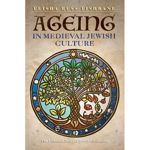 Ageing in Medieval Jewish Culture - Hardcover