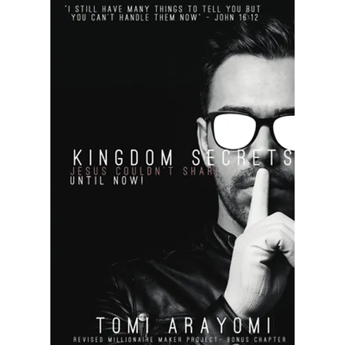 Kingdom Secrets Jesus Couldn't Share...Until Now! - Paperback